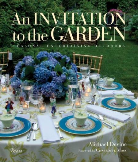 книга An Invitation to the Garden: Seasonal Entertaining Outdoors, автор: Michael Devine