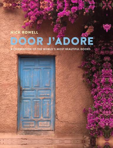 обложка книги Door J'Adore: A Celebration of the World's Most Beautiful Doors книга Door J'Adore: A Celebration of the World's Most Beautiful Doors, автор: Nick Rowell