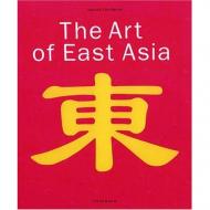 The Art of East Asia, автор: Gabriele Fahr-Becker