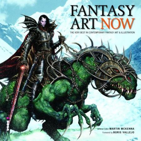 книга Fantasy Art Now: The Very Best in Contemporary Fantasy Art and Illustration, автор: Martin McKenna