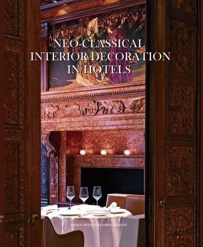 обложка книги Neo-Classical Interior Decoration in Hotels книга Neo-Classical Interior Decoration in Hotels, автор: Ma Zhuyin