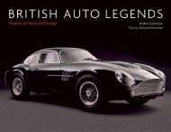 British Auto Legends: Classics of Style and Design, автор: Michel Zumbrunn, Richard Heseltine