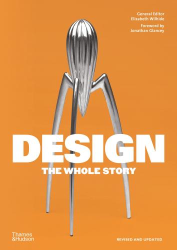 обложка книги Design: The Whole Story книга Design: The Whole Story, автор: Elizabeth Wilhide, Jonathan Glancey