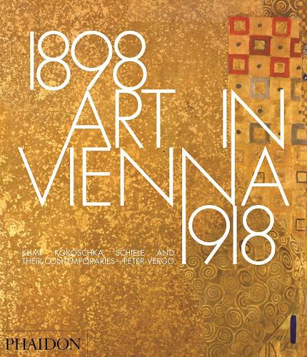 обложка книги Art in Vienna 1898-1918: Klimt, Kokoschka, Schiele and their Contemporaries книга Art in Vienna 1898-1918: Klimt, Kokoschka, Schiele and their Contemporaries, автор: Peter Vergo