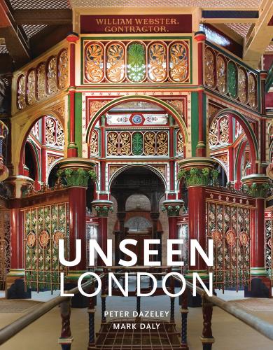 обложка книги Unseen London книга Unseen London, автор: Mark Daly, Peter Dazeley