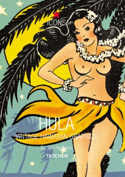книга Hula: Vintage Hawaiian Graphics, автор: Jim Heimann