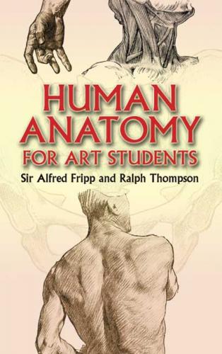 книга Human Anatomy for Art Students, автор: Sir Alfred D. Fripp, Ralph Thompson
