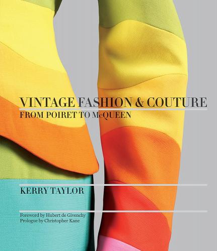 обложка книги Vintage Fashion & Couture: From Poiret to McQueen книга Vintage Fashion & Couture: From Poiret to McQueen, автор: Kerry Taylor