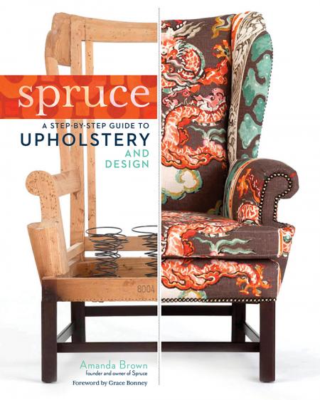 обложка книги Spruce: A Step-by-Step Guide to Upholstery and Design книга Spruce: A Step-by-Step Guide to Upholstery and Design, автор: Amanda Brown