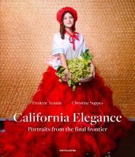 California Elegance: Portraits From the Final Frontier Author Frederic Aranda and Christine Suppes