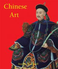 Chinese Art (Temporis Collection) Stephan W. Bushell