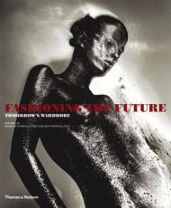 Fashioning the Future: Tomorrow's Wardrobe Suzanne Lee
