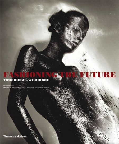 обложка книги Fashioning the Future: Tomorrow's Wardrobe книга Fashioning the Future: Tomorrow's Wardrobe, автор: Suzanne Lee
