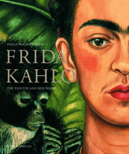 обложка книги Frida Kahlo: The Painter and Her Work книга Frida Kahlo: The Painter and Her Work, автор: Helga Prignitz-Poda, Frida Kahlo