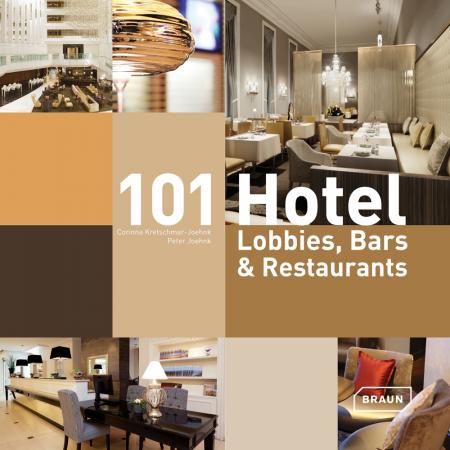 книга 101 Hotel Lobbies, Bars & Restaurants, автор: Corinna Kretschmar-Joehnk, Peter Joehnk
