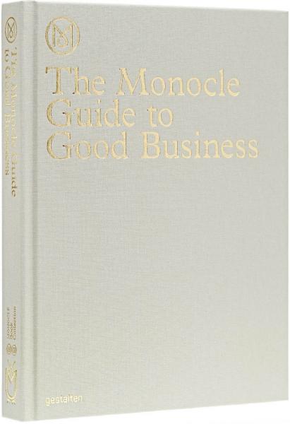 обложка книги The Monocle Guide to Good Business книга The Monocle Guide to Good Business, автор: Monocle