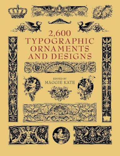 обложка книги 2600 Typographic Ornaments and Designs книга 2600 Typographic Ornaments and Designs, автор: Maggie Kate