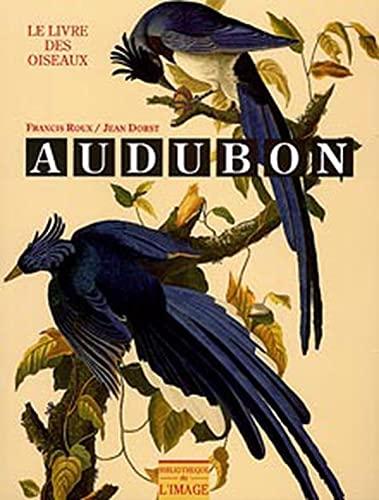 обложка книги Audubon. Le livre des Oiseaux книга Audubon. Le livre des Oiseaux, автор: Francis Roux, Jean Dorst