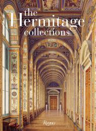 The Hermitage Collections: Volume I: Treasures of World Art; Volume II: Від Age of Enlightenment to the Present Day Text by Oleg Neverov and Dmitry Alexinsky, Foreword by Mikhail Piotrovsky