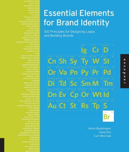 обложка книги Essential Elements for Brand Identity: 100 Principles for Designing Logos and Building Brands книга Essential Elements for Brand Identity: 100 Principles for Designing Logos and Building Brands, автор: Kevin Budelmann, Yang Kim, Curt Wozniak
