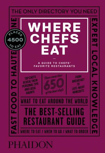 обложка книги Where Chefs Eat: A Guide to Chefs' Favorite Restaurants - Third Edition книга Where Chefs Eat: A Guide to Chefs' Favorite Restaurants - Third Edition, автор: Joe Warwick, Joshua David Stein, Natascha Mirosch, Evelyn Chen