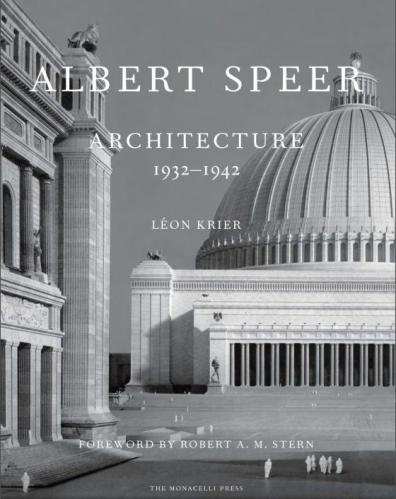 обложка книги Albert Speer: Architecture 1932-1942 книга Albert Speer: Architecture 1932-1942, автор: Leon Krier