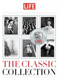 LIFE: The Classic Collection, автор: LIFE Magazine