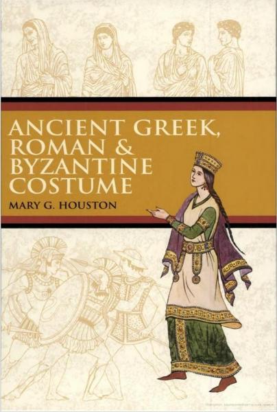 обложка книги Ancient Greek, Roman and Byzantine Costume книга Ancient Greek, Roman and Byzantine Costume, автор: Mary G. Houston