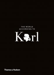 The World According to Karl: The Wit and Wisdom of Karl Lagerfeld Jean-Christophe Napias, Sandrine Gulbenkian
