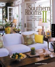 Southern Rooms 2: The Timeless Beauty of the American South, автор: Shannon Howard