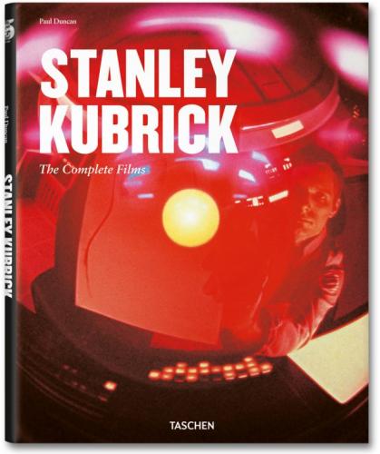 обложка книги Stanley Kubrick. The Complete Films книга Stanley Kubrick. The Complete Films, автор: Paul Duncan