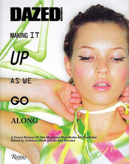 обложка книги Dazed and Confused: Making it Up as We Go Along книга Dazed and Confused: Making it Up as We Go Along, автор: Jefferson Hack, Rankin, Jo-Ann Furniss