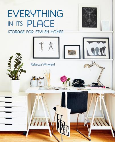 обложка книги Everything in its Place: Storage for Stylish Homes книга Everything in its Place: Storage for Stylish Homes, автор: Rebecca Winward