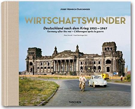 обложка книги Josef Heinrich Darchinger, Wirtschaftswunder: Germany After the War 1952 -1967 книга Josef Heinrich Darchinger, Wirtschaftswunder: Germany After the War 1952 -1967, автор: Klaus Honnef, Josef Heinrich Darchinger (photographer)