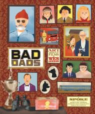 The Wes Anderson Collection: Bad Dads: Art Inspired by the Films of Wes Anderson Spoke Art Gallery