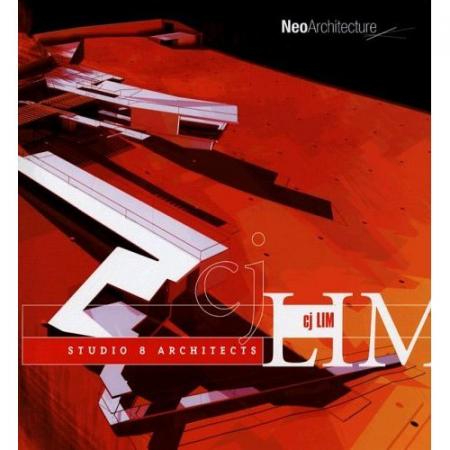 обложка книги CJ Lim/Studio 8 "Neo Architecture" книга CJ Lim/Studio 8 "Neo Architecture", автор: