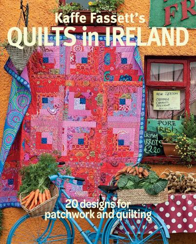 книга Kaffe Fassett's Quilts in Ireland: 20 Designs for Patchwork and Quilting, автор: Kaffe Fassett