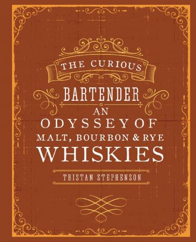 обложка книги The Curious Bartender: An Odyssey of Malt, Bourbon & Rye Whiskies книга The Curious Bartender: An Odyssey of Malt, Bourbon & Rye Whiskies, автор: Tristan Stephenson