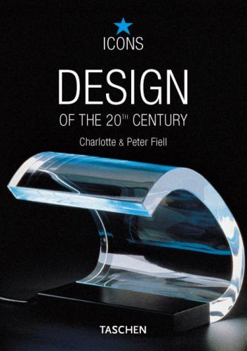 книга Design of the 20th Century (Icons Series), автор: Charlotte Fiell, Peter Fiell