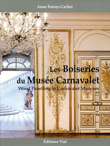 обложка книги Les Boiseries du musée Carnavalet книга Les Boiseries du musée Carnavalet, автор: Anne Forray-Carlier