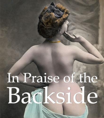 обложка книги In Praise of the Backside (Mega Square Collection) книга In Praise of the Backside (Mega Square Collection), автор: Parkstone Press
