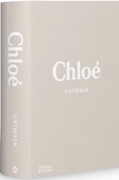Chloé Catwalk: The Complete Collections, автор: Lou Stoppard, Suzy Menkes