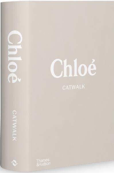 книга Chloé Catwalk: The Complete Collections, автор: Lou Stoppard, Suzy Menkes
