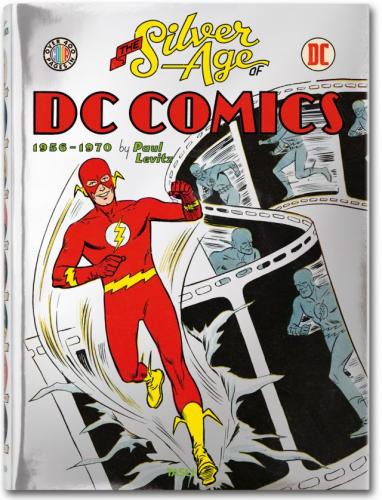 обложка книги The Silver Age of DC Comics книга The Silver Age of DC Comics, автор: Paul Levitz
