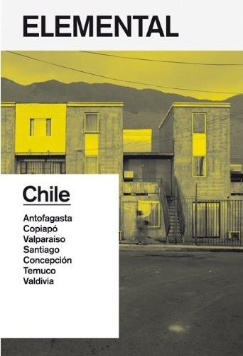 обложка книги Elemental Chile: A 'Do Tank' for Urban Projects in Contexts of Scarce Resources книга Elemental Chile: A 'Do Tank' for Urban Projects in Contexts of Scarce Resources, автор: Alejandro Aravena, Andr's Iacobelli (Editors)