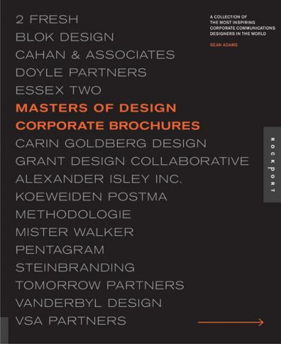 обложка книги Masters of Design: Corporate Brochures A Collection of the Most Inspiring Corporate Communications Designers in the World книга Masters of Design: Corporate Brochures A Collection of the Most Inspiring Corporate Communications Designers in the World, автор: Sean Adams