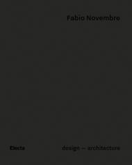 Fabio Novembre: Design - Architecture Beppe Finessi