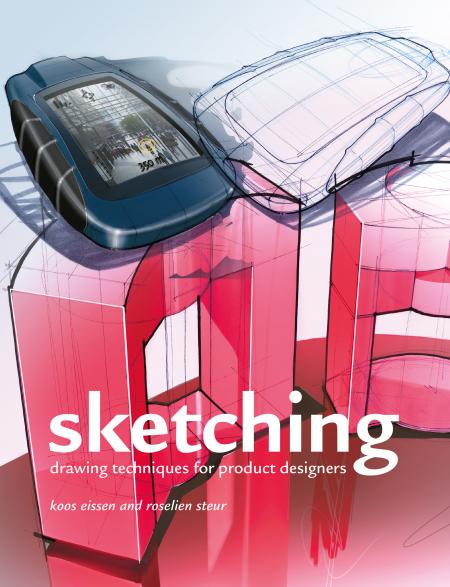 обложка книги Sketching: Drawing Techniques for Product Designers книга Sketching: Drawing Techniques for Product Designers, автор: Roselien Steur