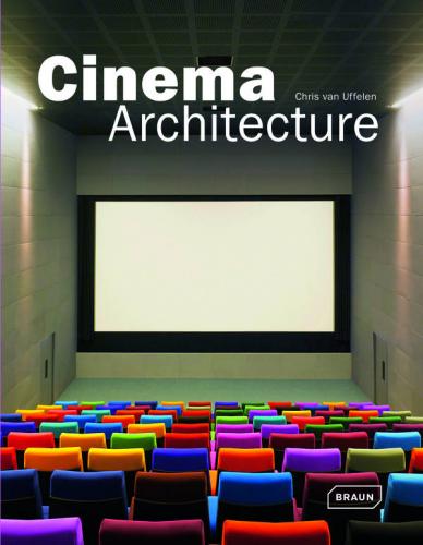 обложка книги Cinema Architecture книга Cinema Architecture, автор: Chris van Uffelen