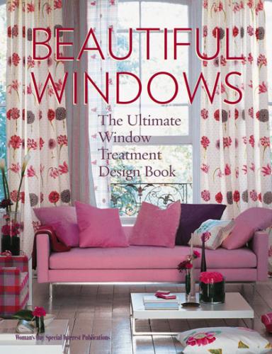 обложка книги Beautiful Windows: The Ultimate Window Treatment Design Book книга Beautiful Windows: The Ultimate Window Treatment Design Book, автор: